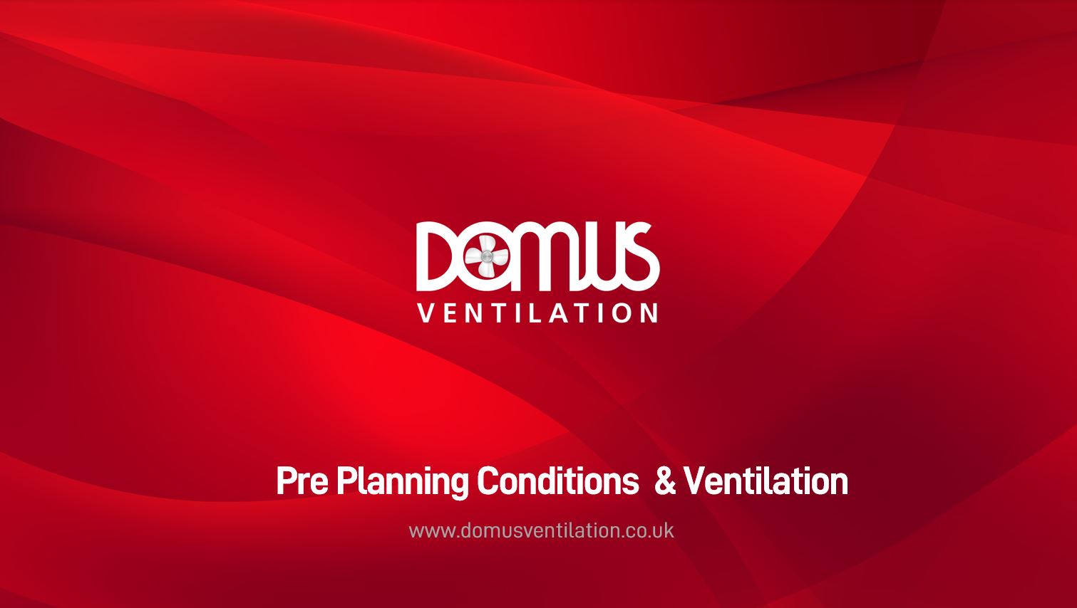 Pre-Planning Conditions & Ventilation
